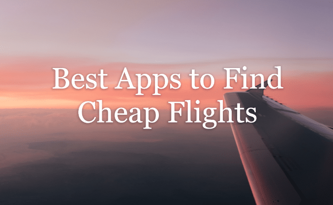 Best Apps for Finding Cheap Flights